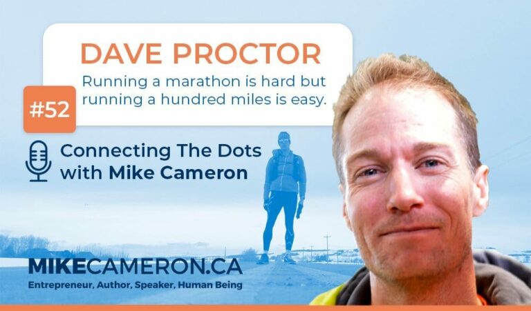 #52 Dave Proctor: Running a Marathon is Hard, But Running a 100 Miles is Easy