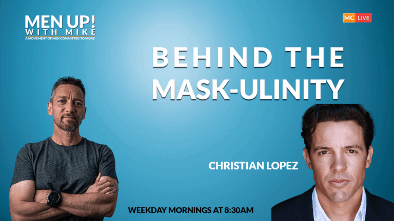 Behind The Mask-ulinity with Christian Lopez