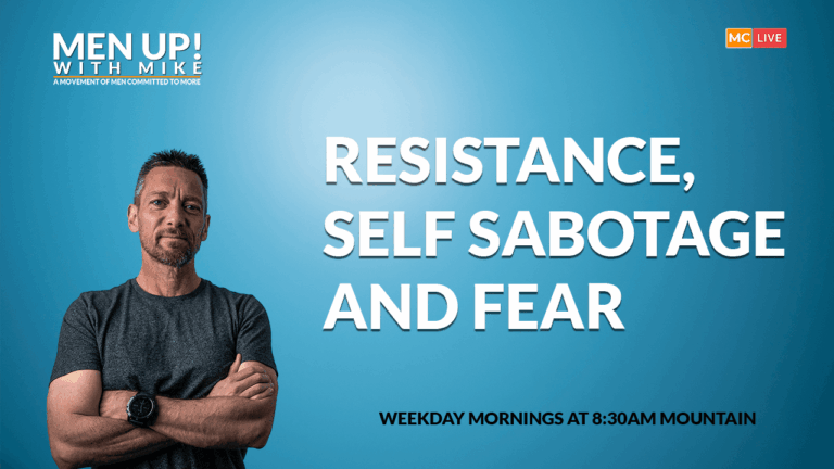 Resistance, Self Sabotage and Fear