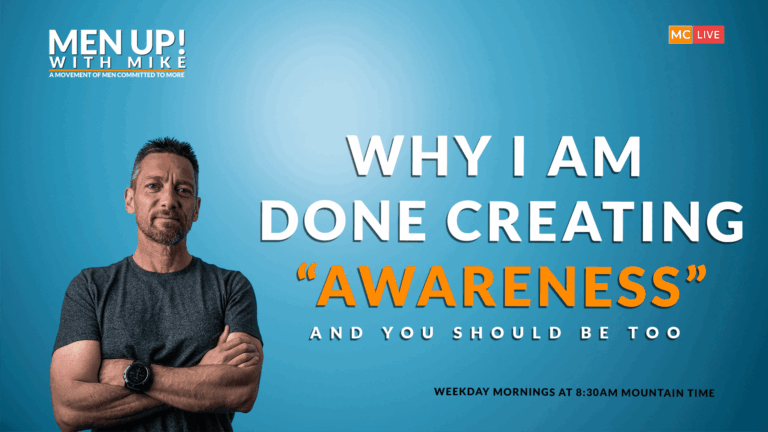 Why I am done creating “Awareness”