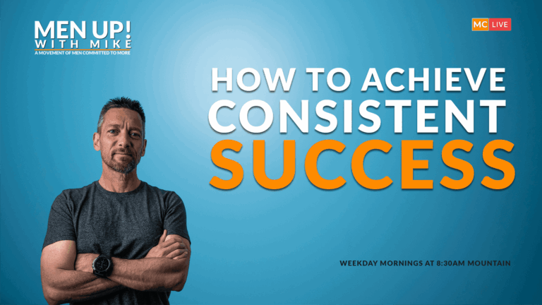 How to consistently succeed