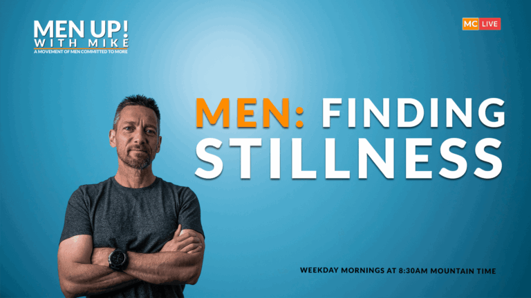 Men and Finding Stillness
